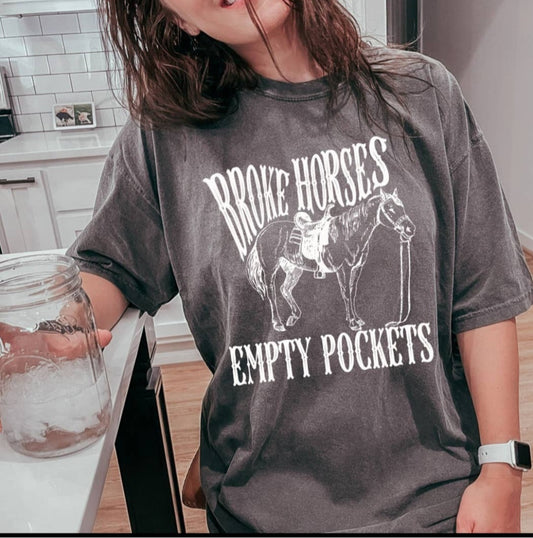 Broke Horses Empty Pockets Tee